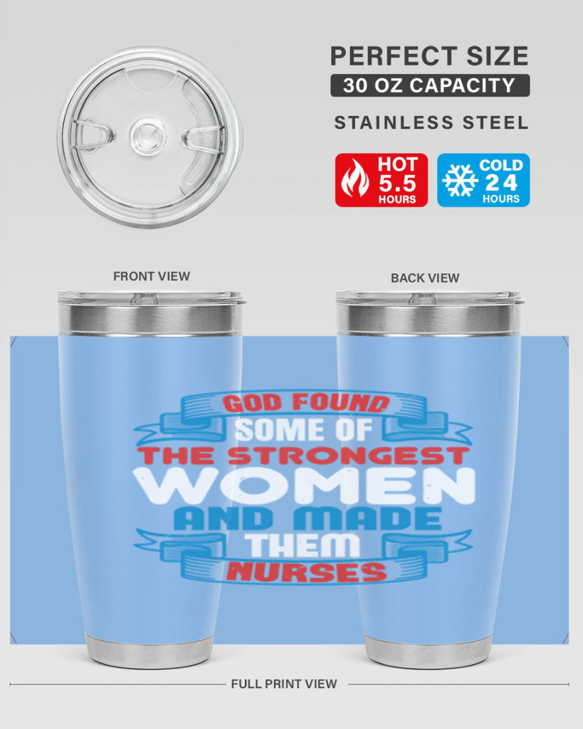 god found the strongest Style 398#- nurse- tumbler