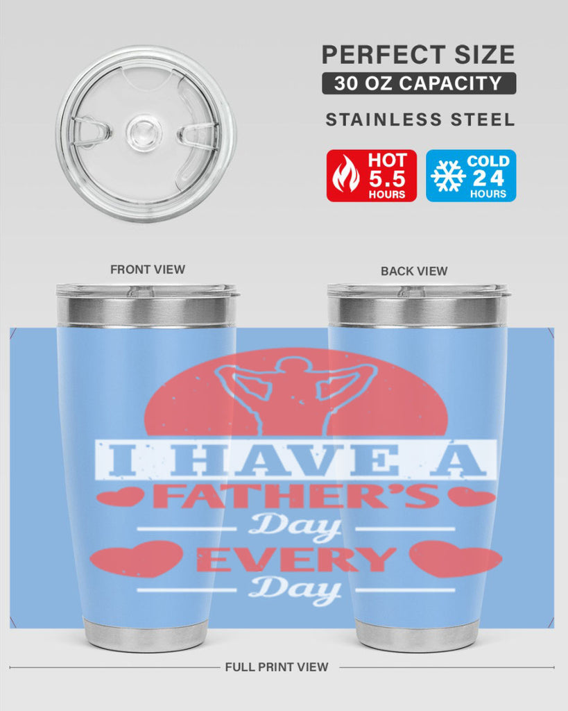 i have a fathers day every day 248#- fathers day- Tumbler