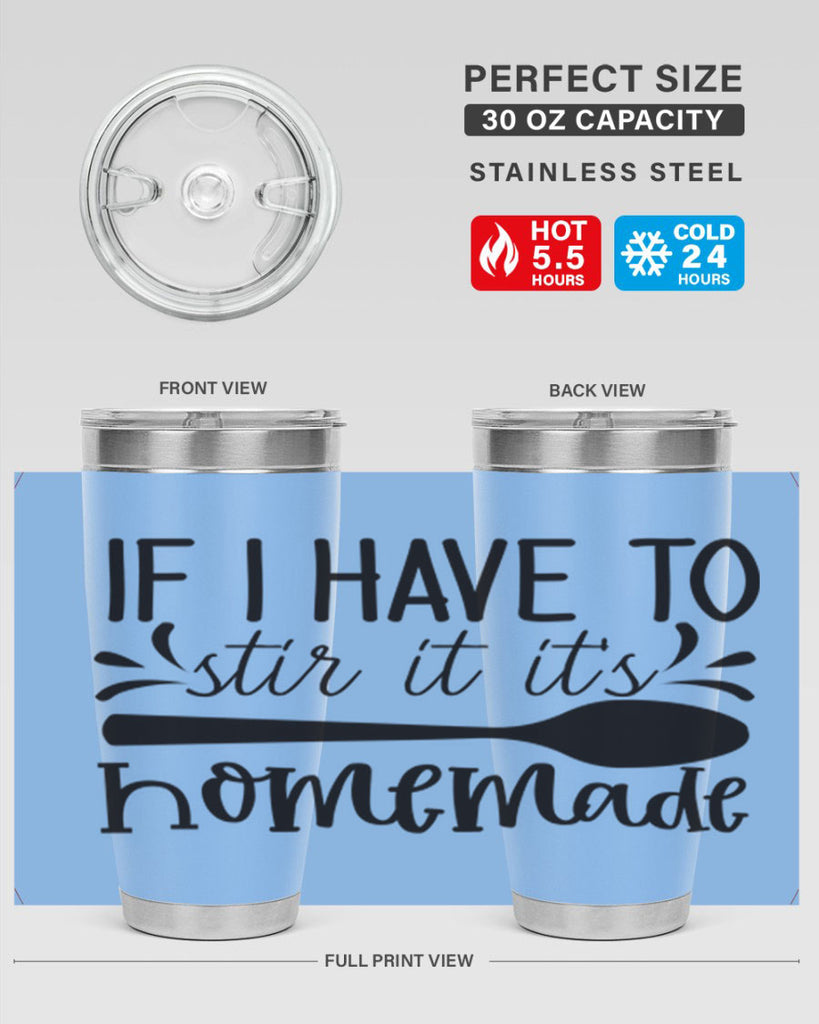 if i have to stir it its homemade 31#- kitchen- Tumbler