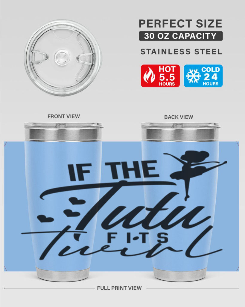 if the tutu fits twirl 48#- ballet- Tumbler