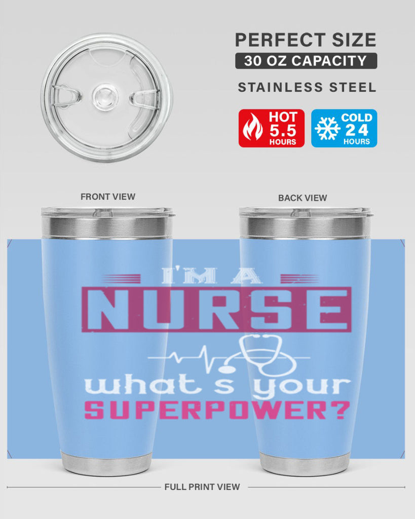 im a nurse whats your superpower Style 308#- nurse- tumbler
