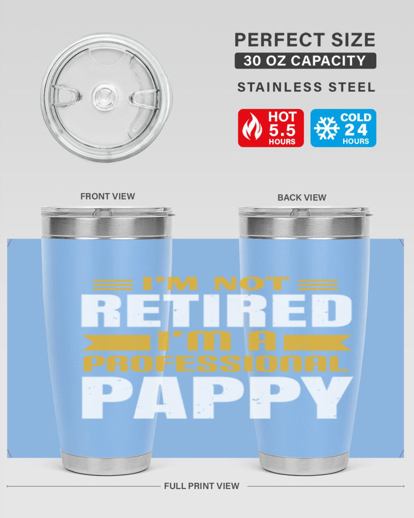 im not retired im a professional pappy 35#- grandpa - papa- Tumbler
