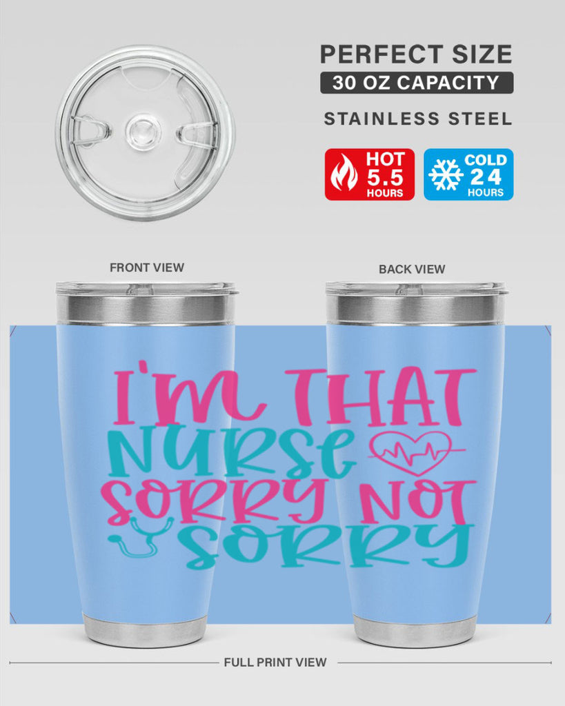 im that nurse sorry not sorry Style 378#- nurse- tumbler
