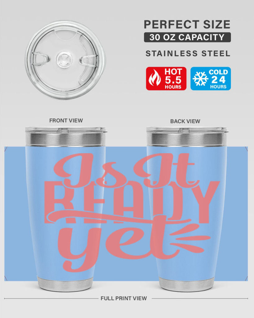 is it ready yet 16#- kitchen- Tumbler