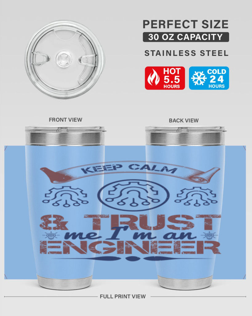 keep calm and trust me im an engineer Style 47#- engineer- tumbler