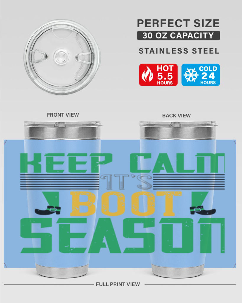keep calm it’s boot season Style 124#- St Patricks Day- Tumbler