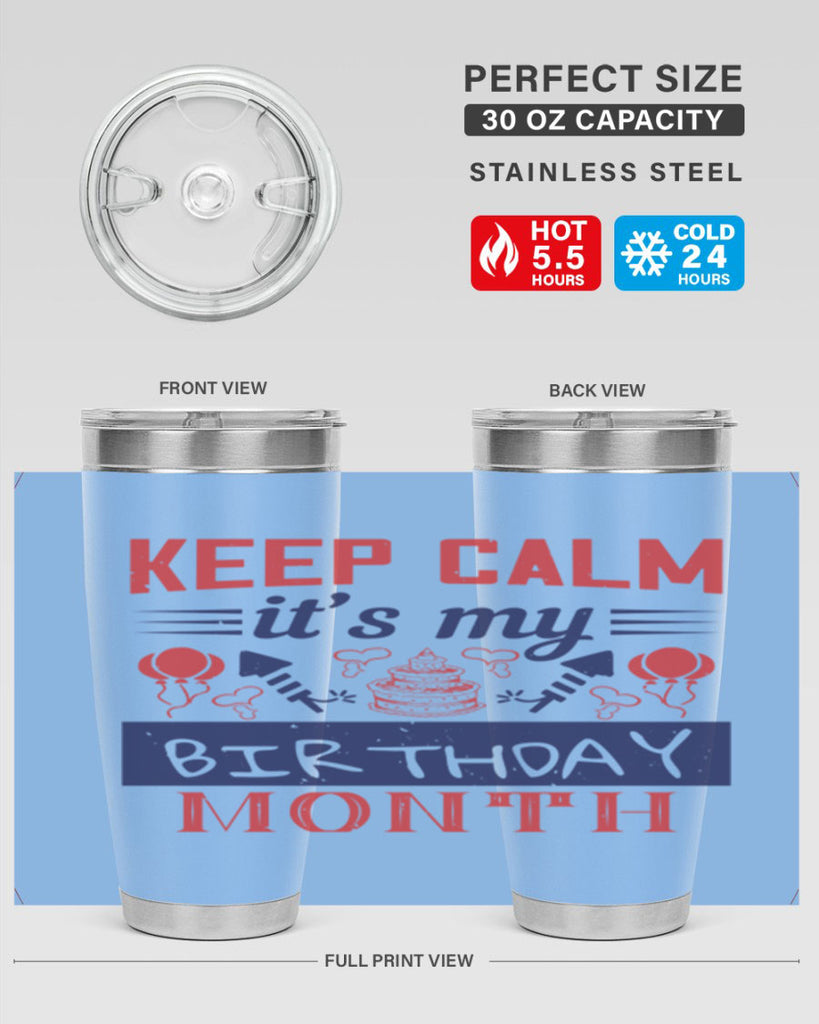 keep calm it’s my birthday month Style 73#- birthday- tumbler