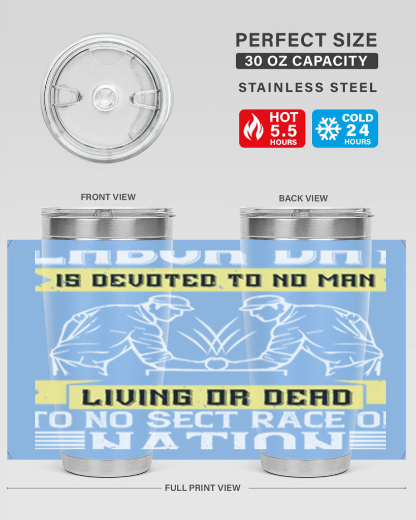 labor day is devoted to no man living or dead to no sect race or nation 39#- labor day- Tumbler