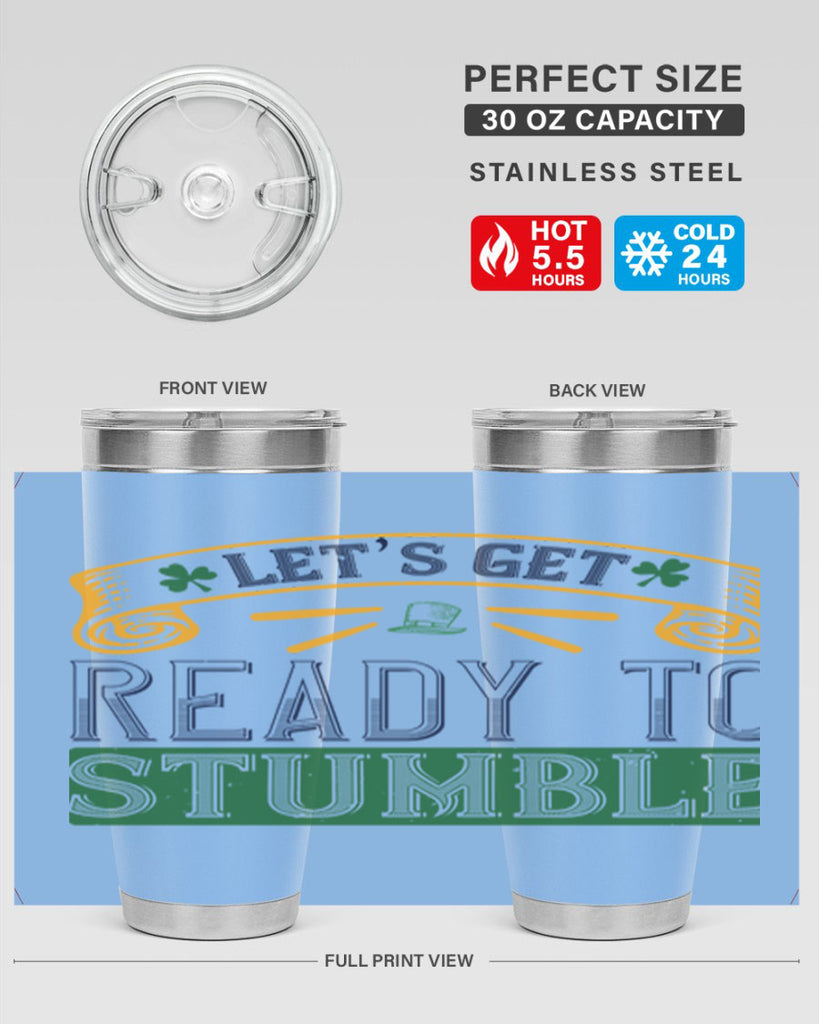 let’s get ready to stumble Style 121#- St Patricks Day- Tumbler