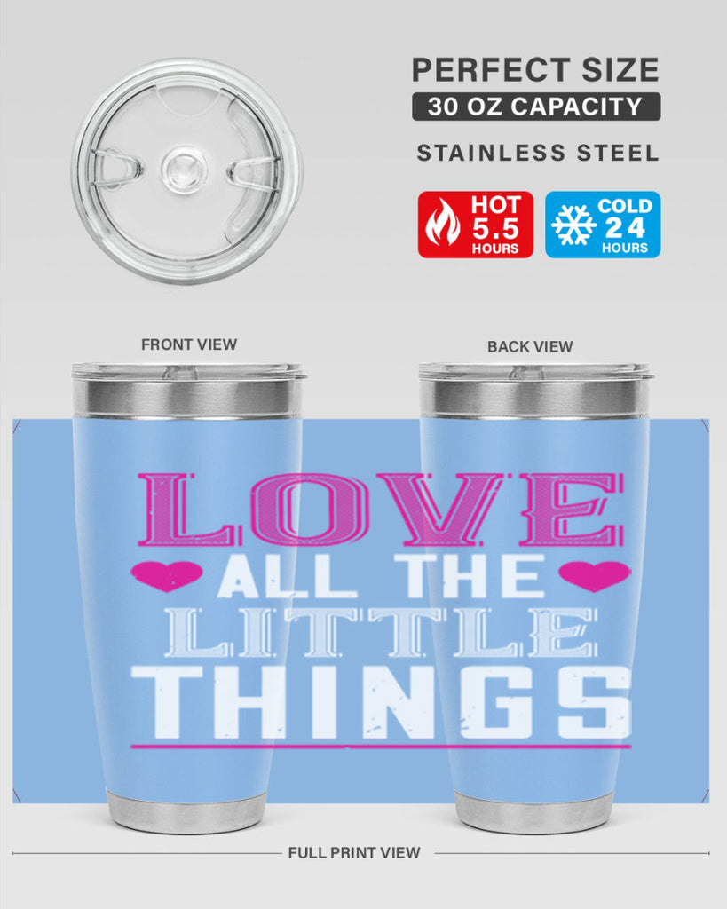 love all the little thing 46#- valentines day- Tumbler