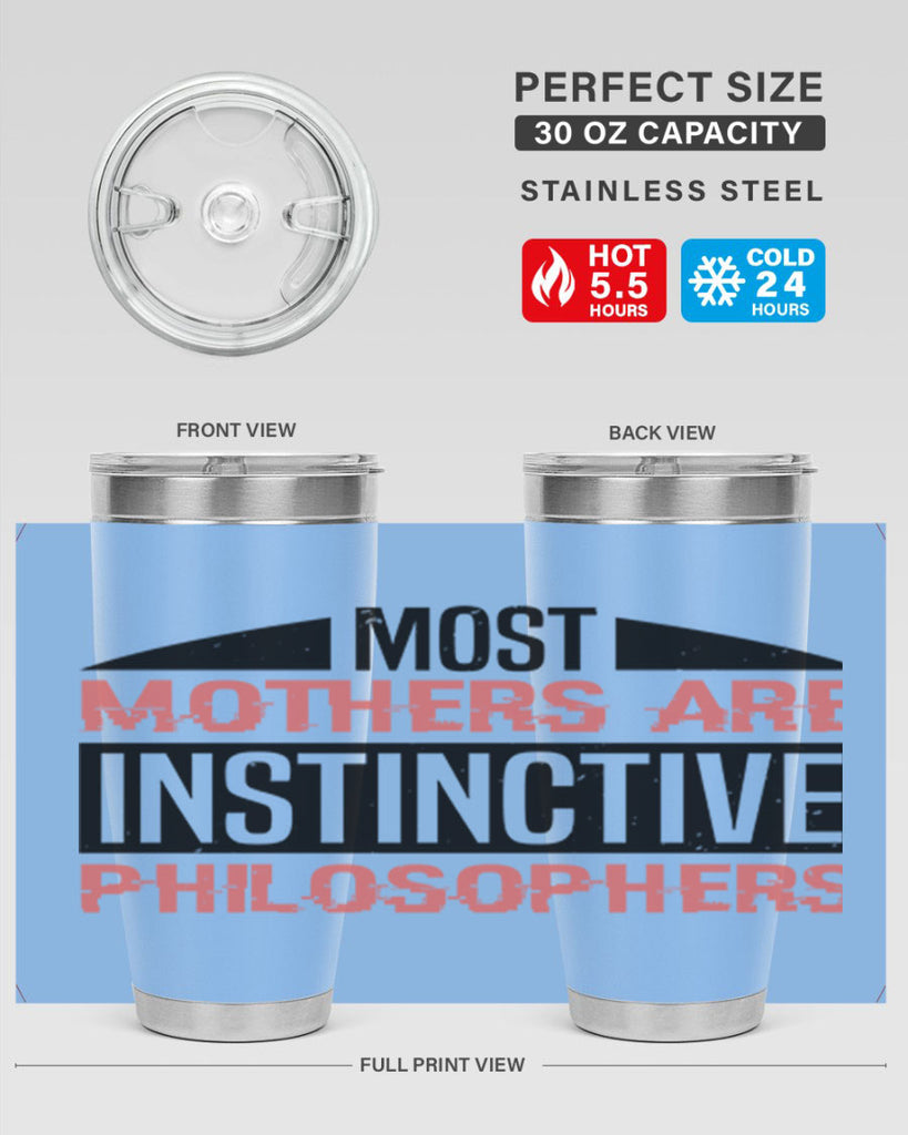 most mothers are instinctive philosophers 46#- mothers day- Tumbler