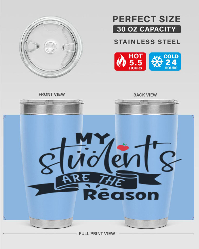 my students are the reason Style 172#- teacher- tumbler