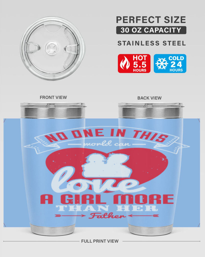 no one in this world can love 176#- fathers day- Tumbler