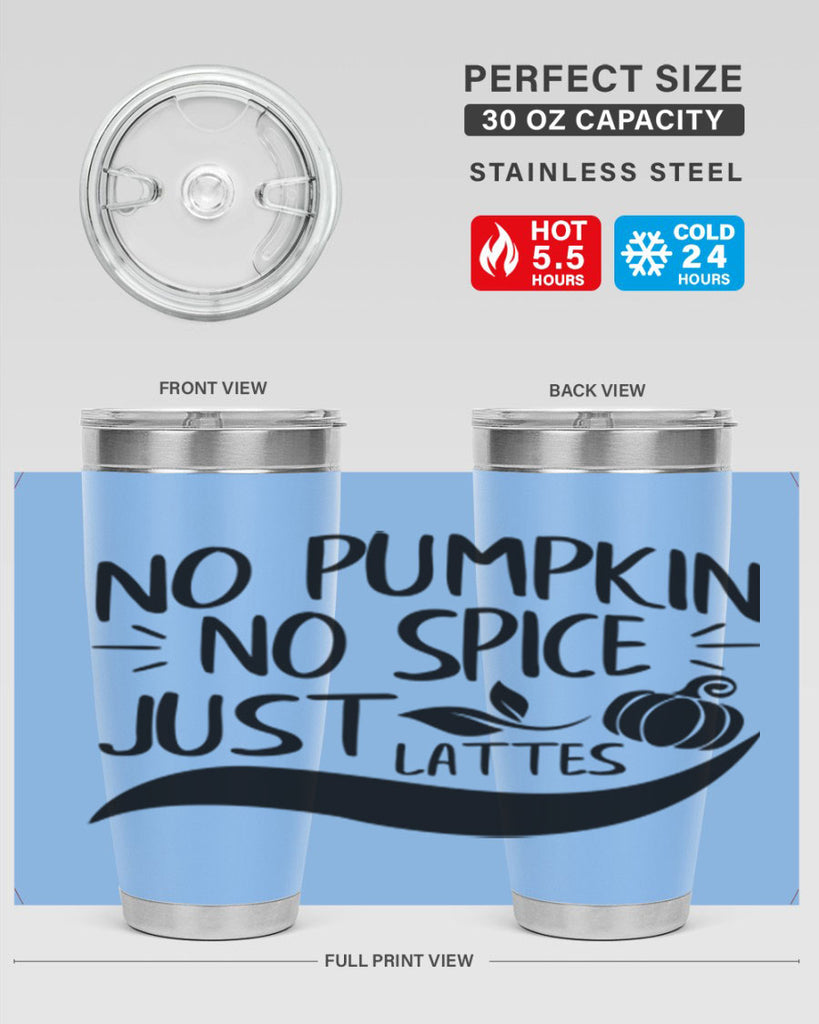 no pumpkin no spice just lattes 441#- fall- Tumbler