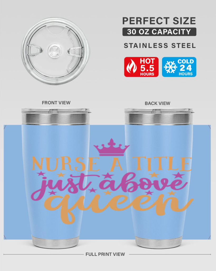 nurse a title just above queen Style 372#- nurse- tumbler
