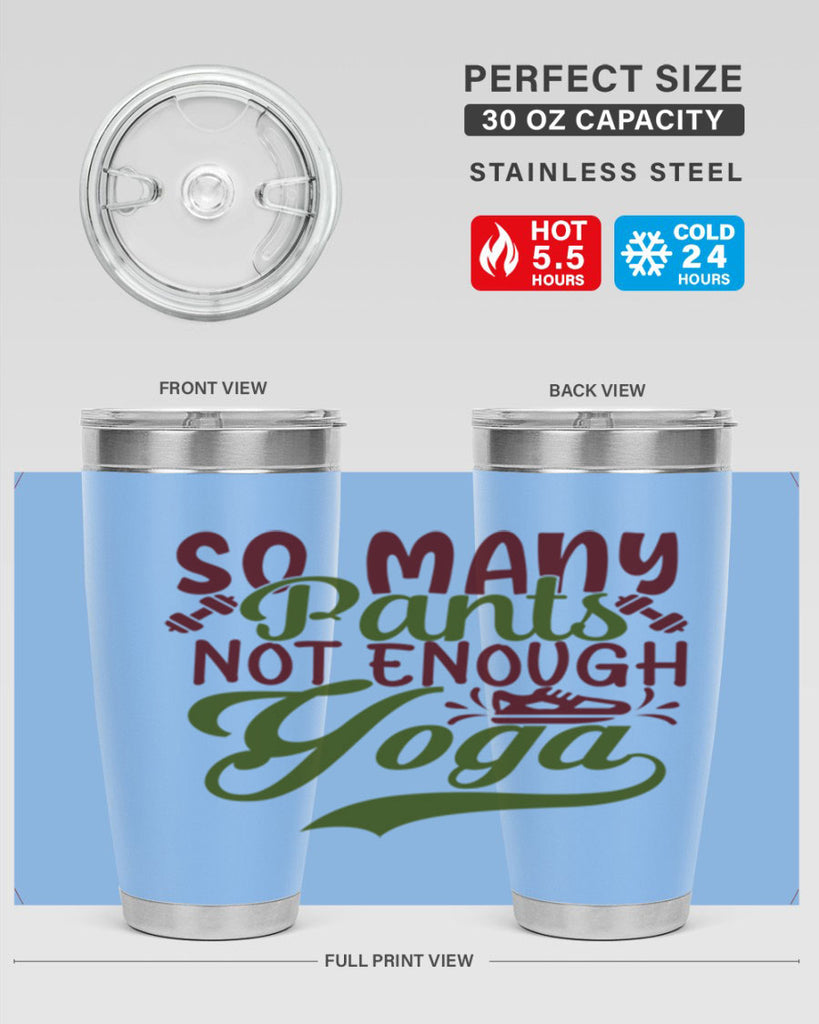 so many pants not enough yoga 21#- gym- Tumbler
