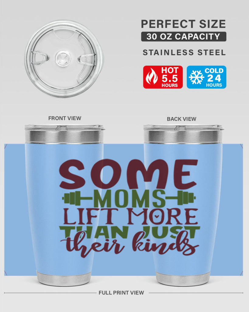 some moms lift more than just their kinds 19#- gym- Tumbler
