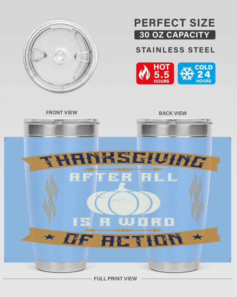 thanksgiving after all is a word of action 8#- thanksgiving- Tumbler