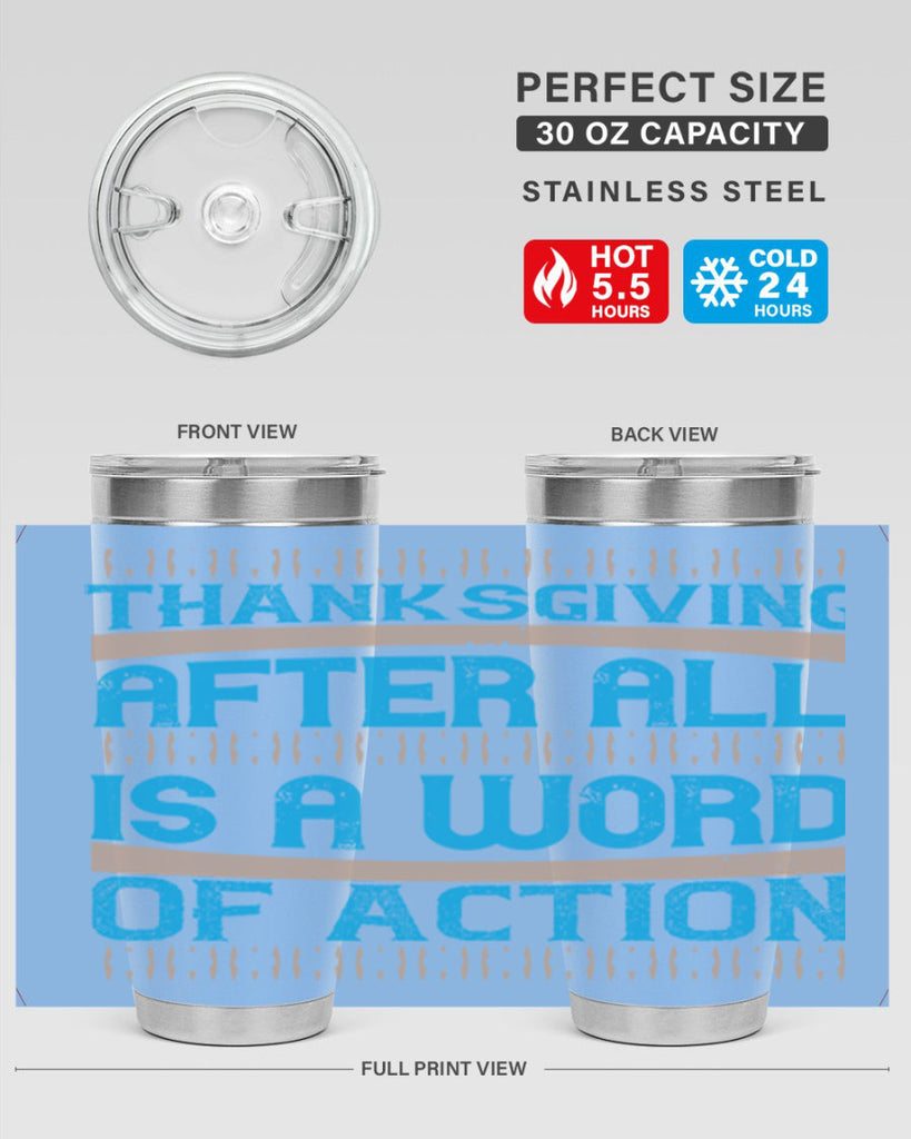 thanksgiving after all is a word of action 9#- thanksgiving- Tumbler