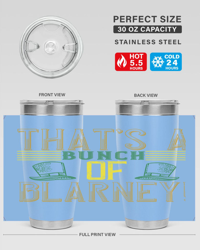 that’s a bunch of blarney Style 12#- St Patricks Day- Tumbler