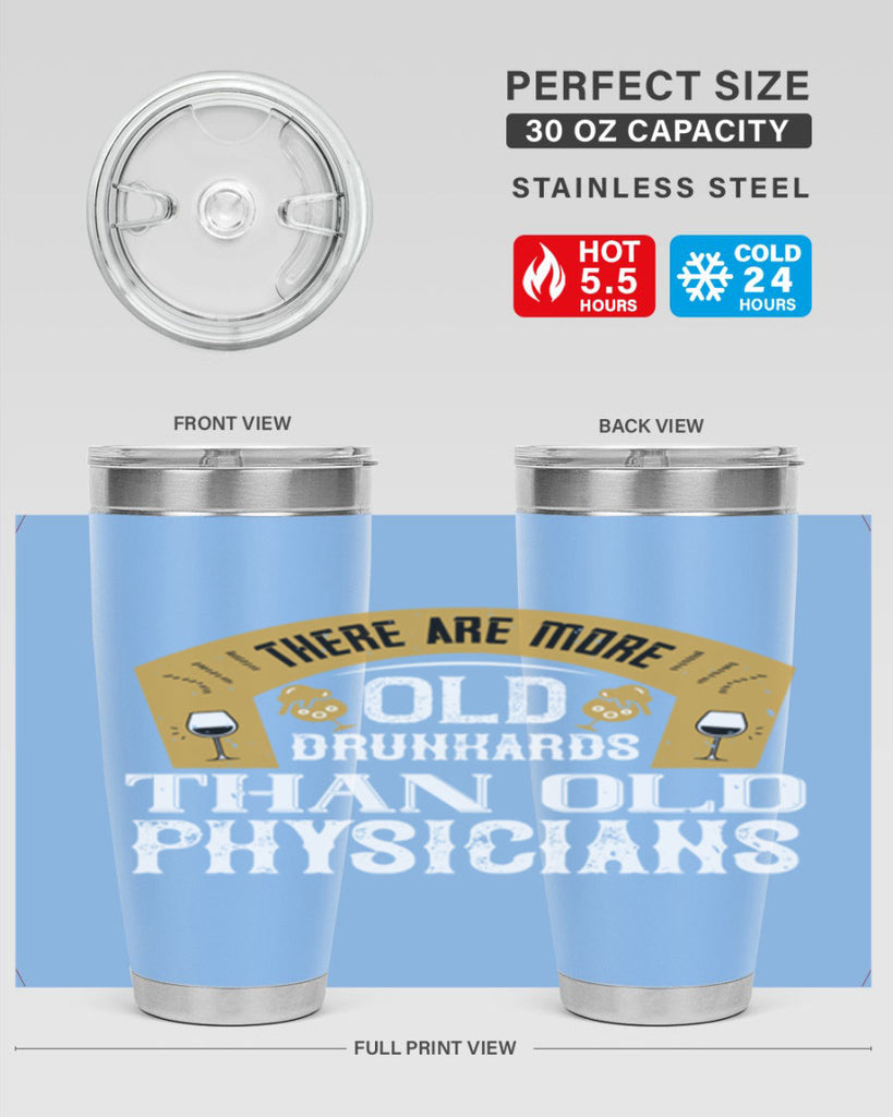 there are more old drunkards than old physicians 27#- drinking- Tumbler