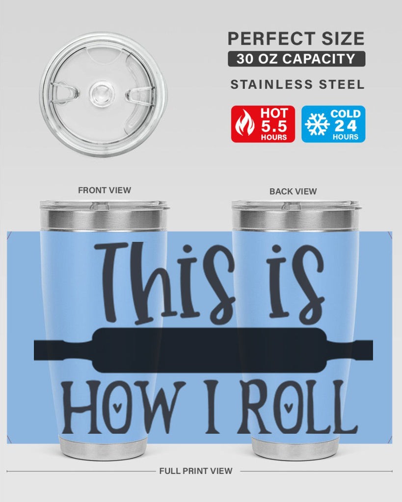 this is how i roll 76#- kitchen- Tumbler