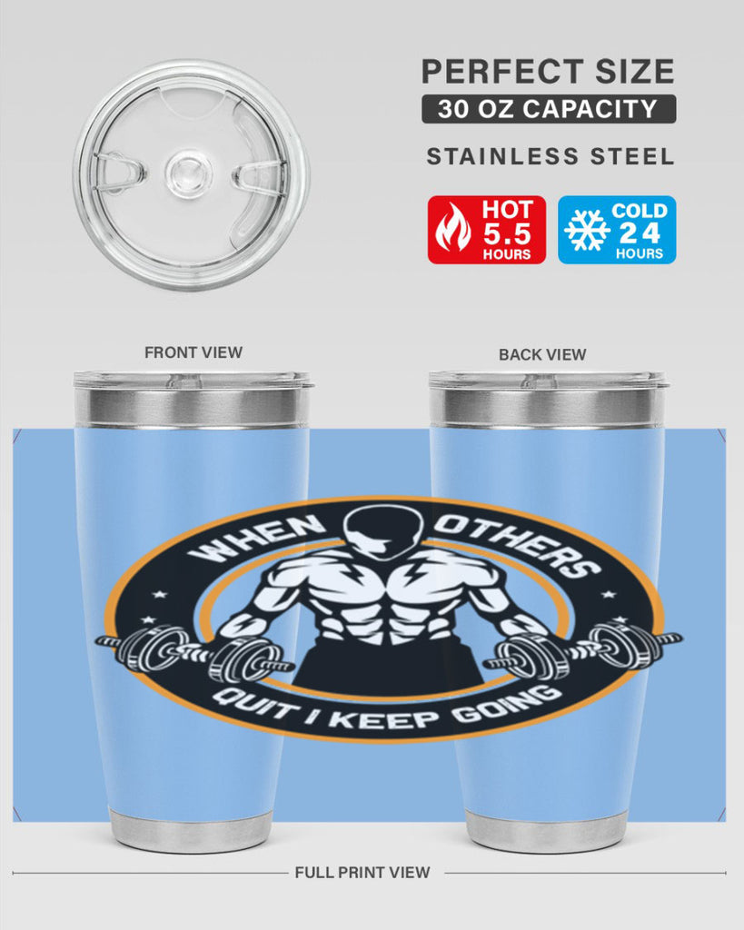 when others quite i keep going 1#- gym- Tumbler