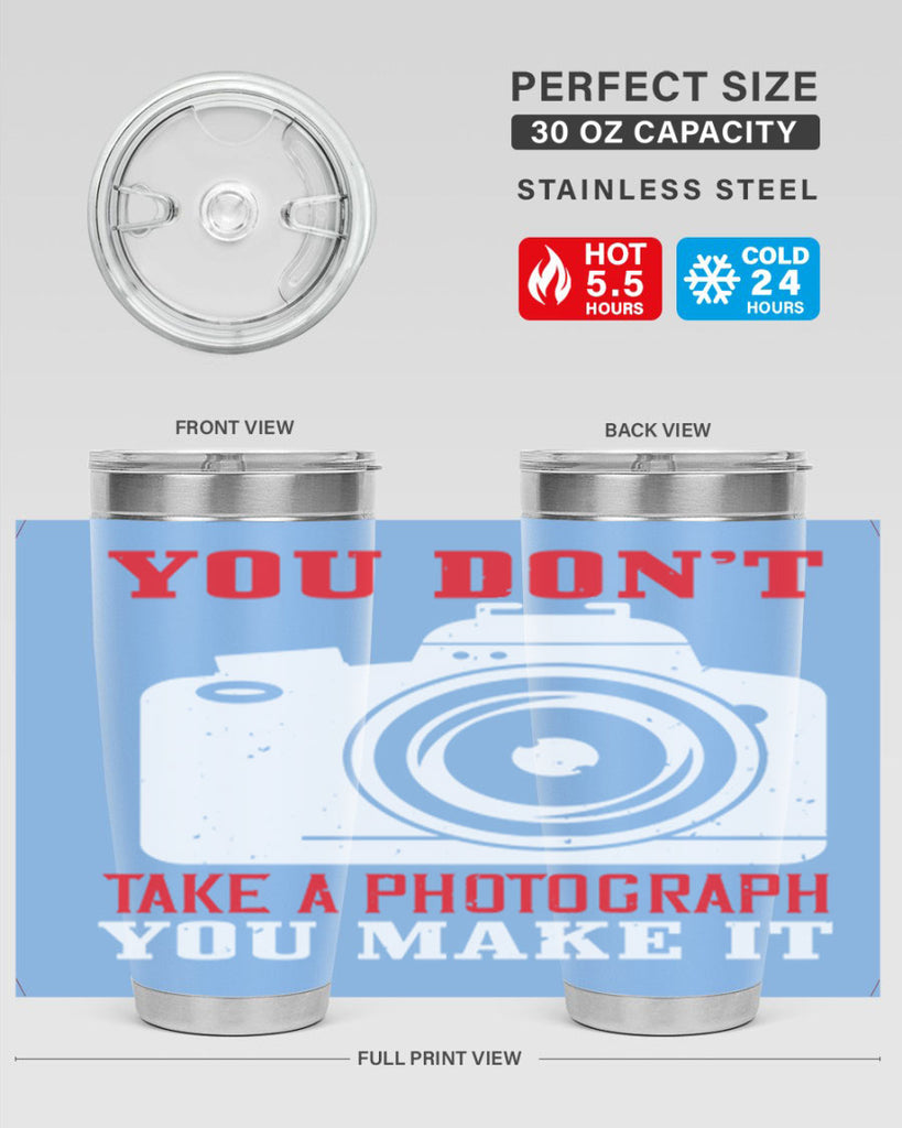 you dont take a photograph 3#- photography- Tumbler