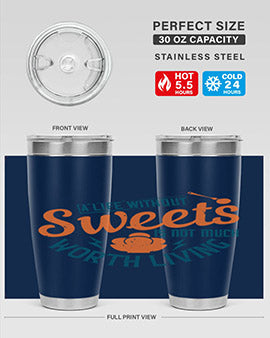 A life without sweets is not much worth living Style 50#- diabetes- Tumbler