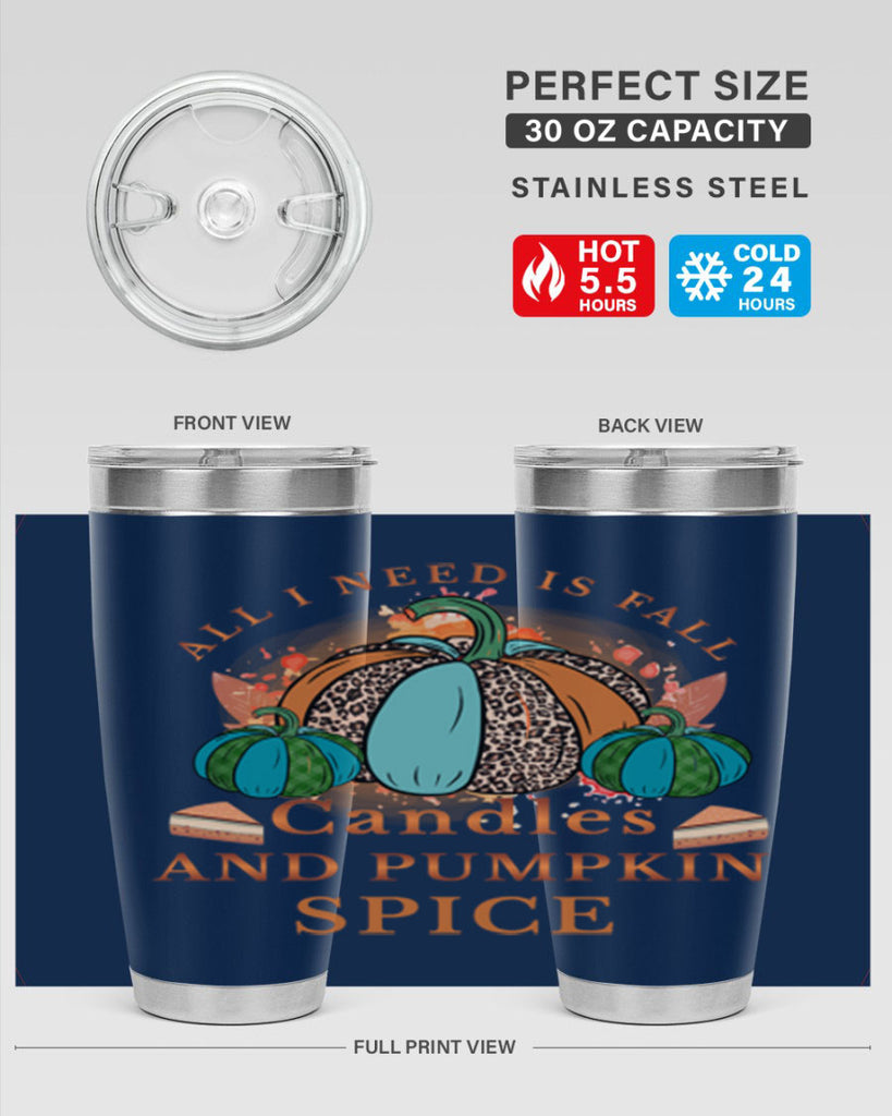 All I Need Is Fall Candles And Pumpkin Spice 5#- fall- Tumbler