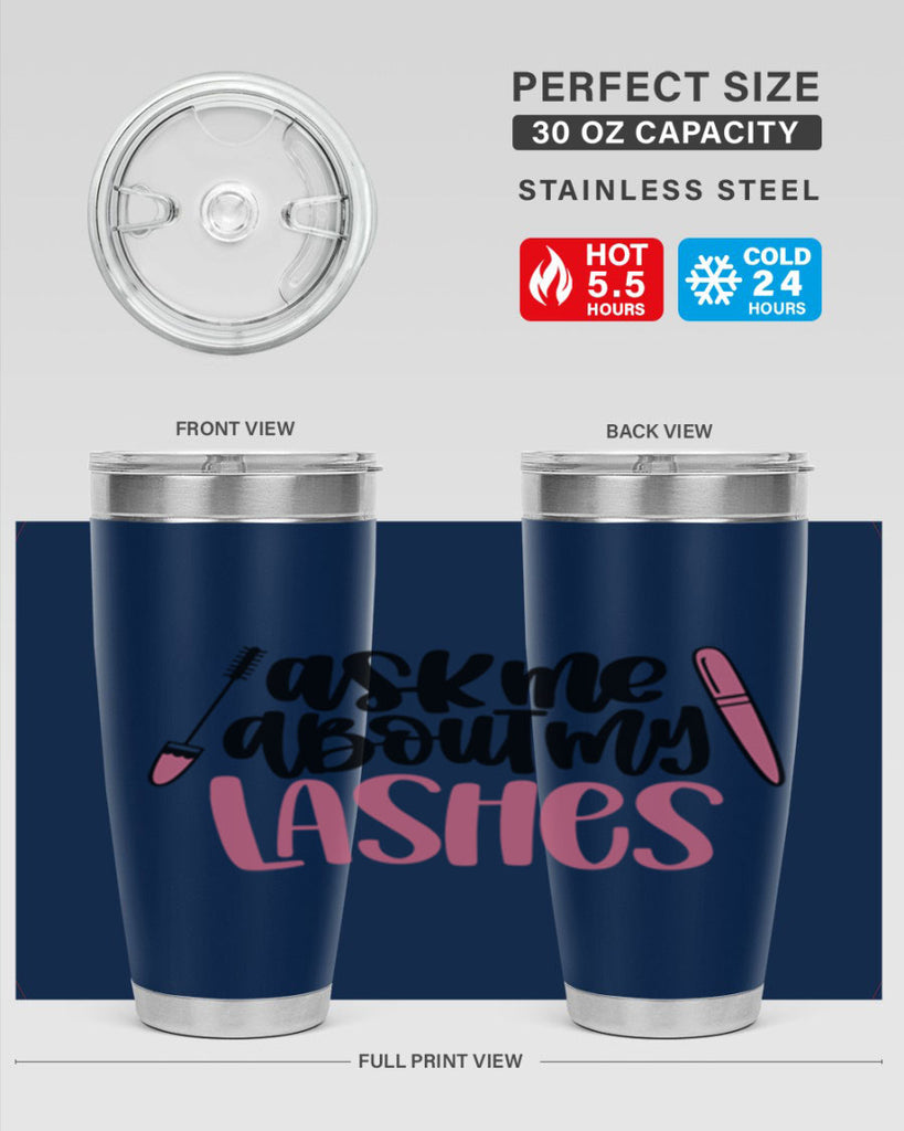 Ask Me About My Lashes Style 144#- make up- Tumbler