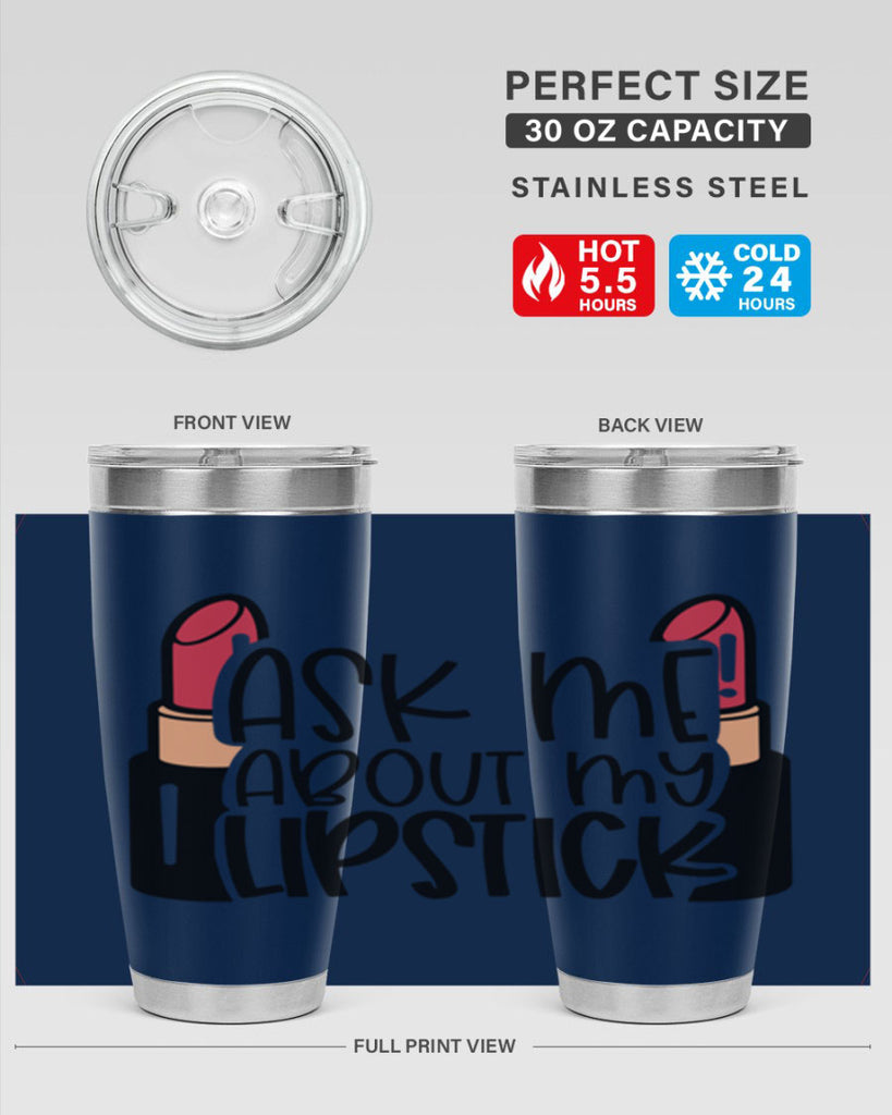 Ask Me About My Lipstick Style 141#- make up- Tumbler