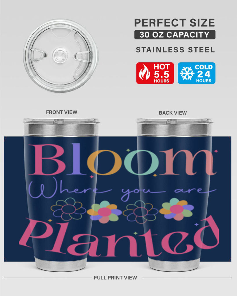 Bloom where you are planted77#- spring- Tumbler