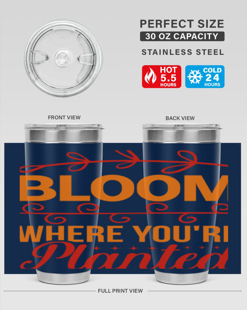 Bloom where you're planted 78#- spring- Tumbler