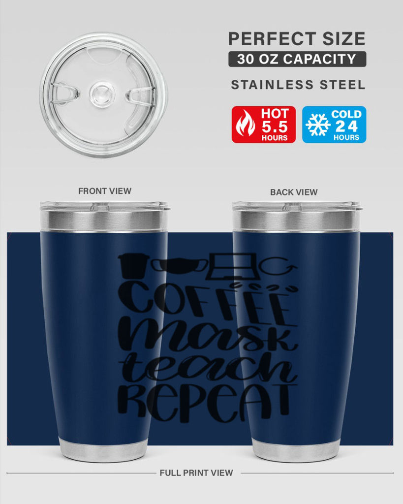 Coffee Mask Teach Repeat Style 84#- teacher- tumbler