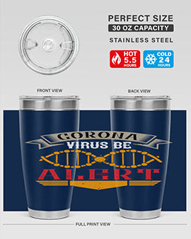 Corona Virus Be Alert Style 6#- corona virus- Tumbler