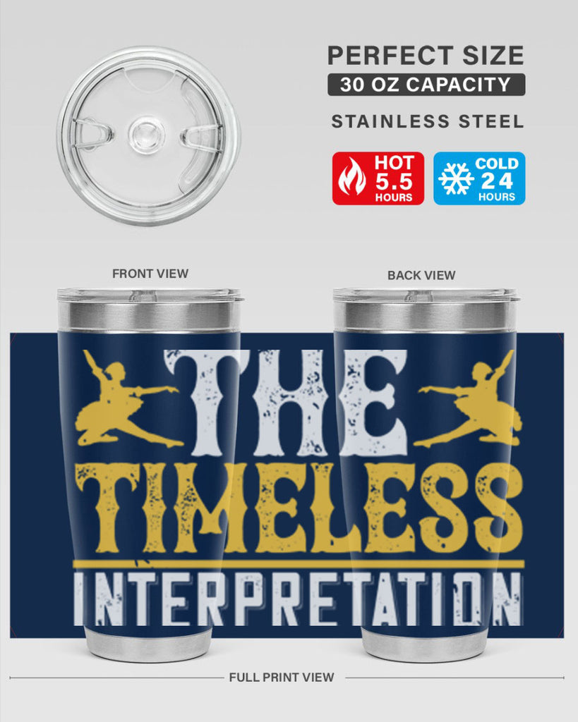 Dance is the timeless interpretation of life 5#- dance- Tumbler