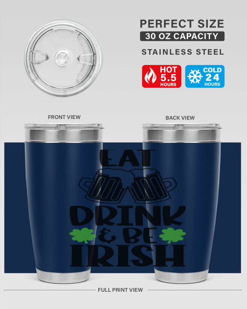 Eat Drink Be Irish Style 101#- St Patricks Day- Tumbler