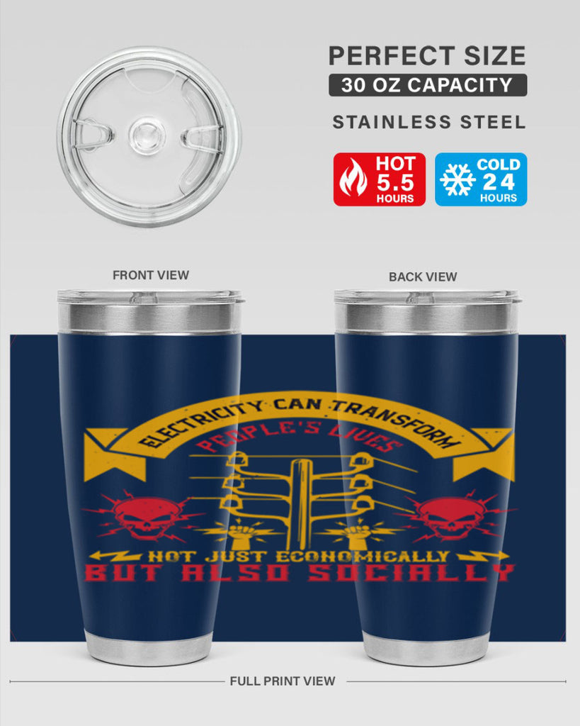 Electricity can transfrom peoples lives not just economically but also socially Style 51#- electrician- tumbler