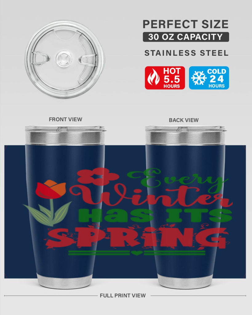 Every Winter Has Its Spring 136#- spring- Tumbler
