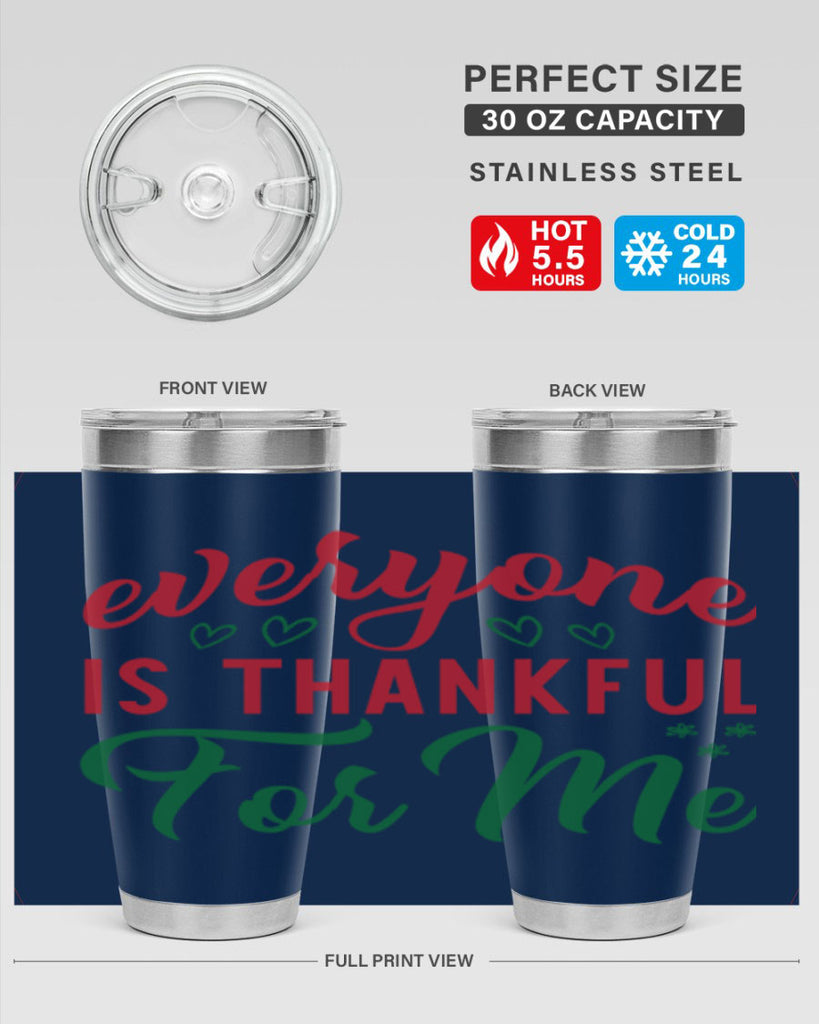 Everyone is Thankful for Me 77#- fall- Tumbler