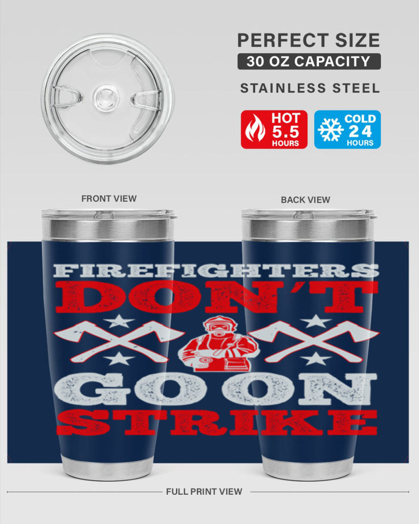 Firefighters don’t go on strike Style 74#- fire fighter- tumbler
