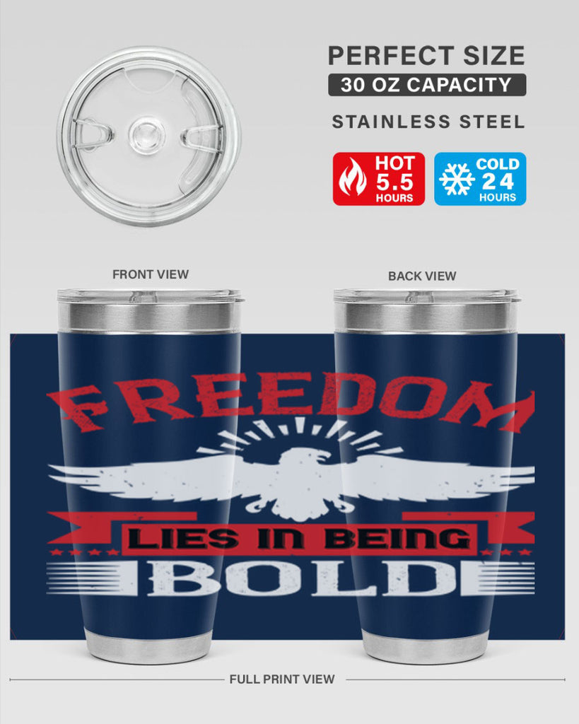 Freedom lies in being bold Style 91#- Fourt Of July- Tumbler