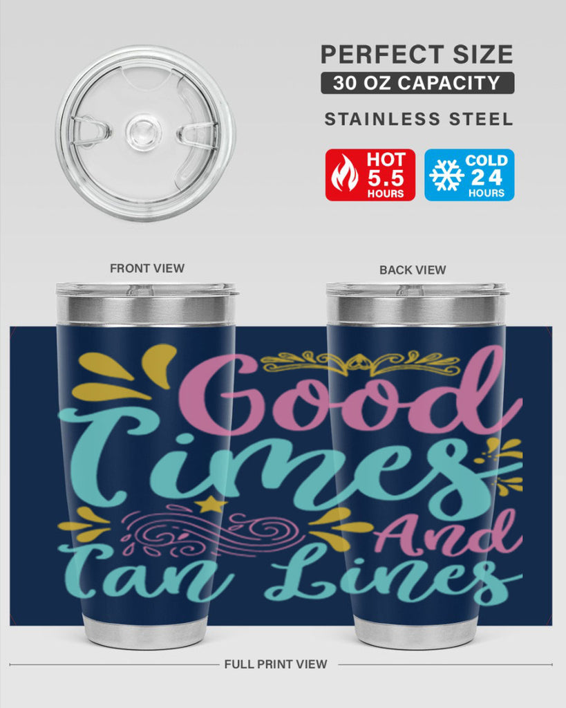GOOD TIMES AND TAN LINES Style 65#- summer- Tumbler