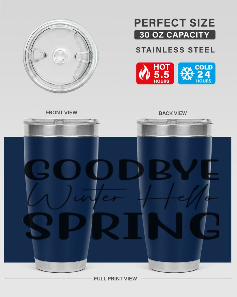 Goodbye Winter Hello Spring 148#- spring- Tumbler