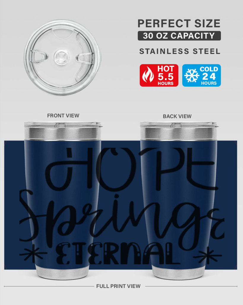 HOPE SPRINGS ETERNAL  263#- spring- Tumbler