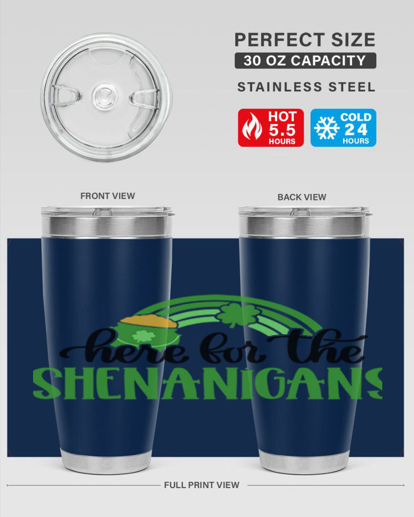 Here For The Shenanigans Style 87#- St Patricks Day- Tumbler