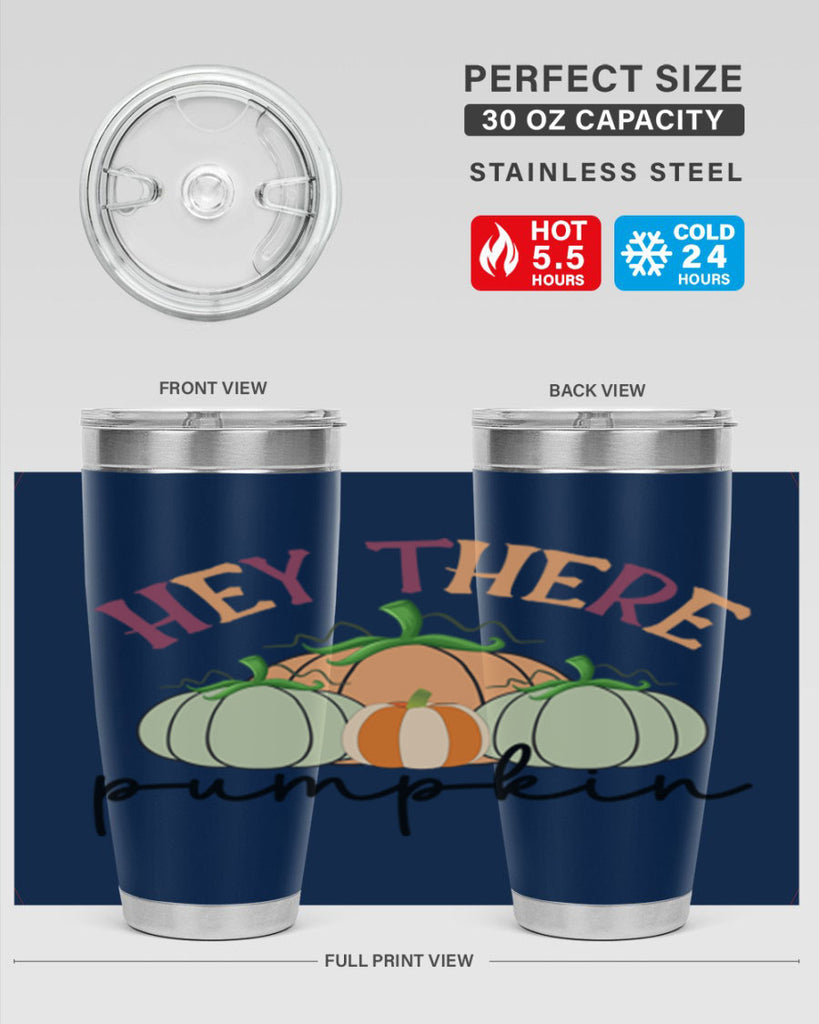 Hey There Pumpkin 307#- fall- Tumbler