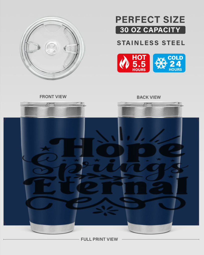 Hope Springs Eternal 260#- spring- Tumbler
