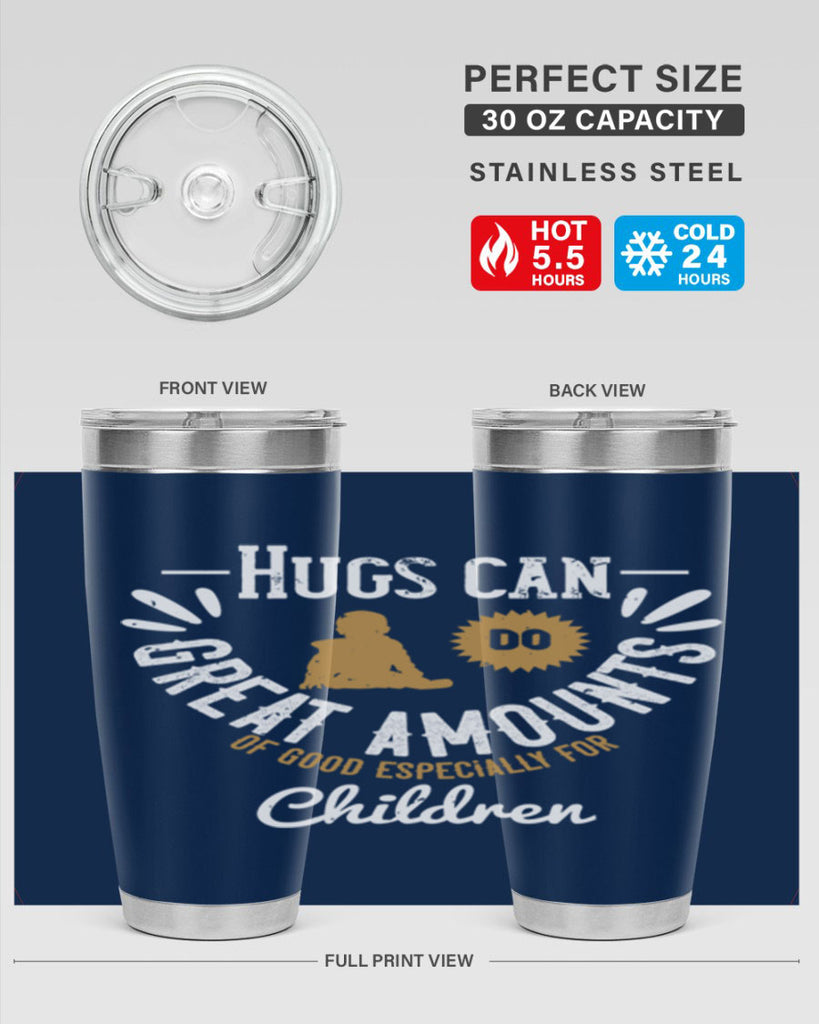 Hugs can do great amounts of good especially for children Style 37#- baby- Tumbler